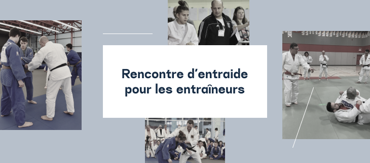 Rencontre d'entraide pour les entraîneurs de Judo Québec